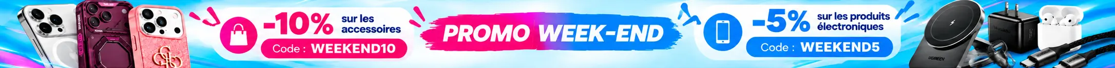 Promo week-end : 10 % sur les accessoires avec WEEKEND10 et 5 % sur les produits électroniques avec WEEKEND5