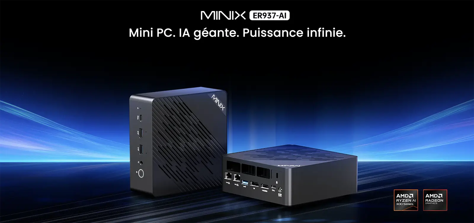 Bannière publicitaire Mini PC MINIX ER937-AI présentant le boîtier compact sous deux angles différents avec le slogan Mini PC. IA géante. Puissance infinie. et les logos officiels AMD Ryzen AI 300 Series et AMD Radeon Graphics