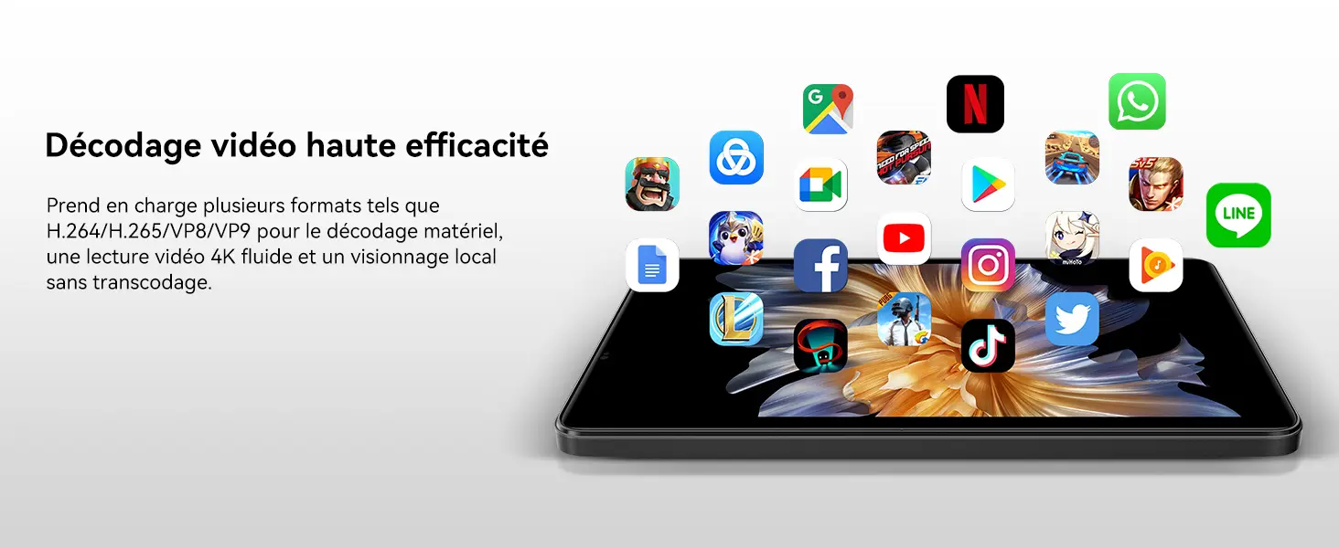 Décodage vidéo haute efficacité sur la tablette Blackview Zeno 1 : prise en charge matérielle de plusieurs formats vidéo courants comme le H.264, H.265, VP8 et VP9 offrant une lecture vidéo 4K fluide et un visionnage local optimal sans besoin de transcodage.